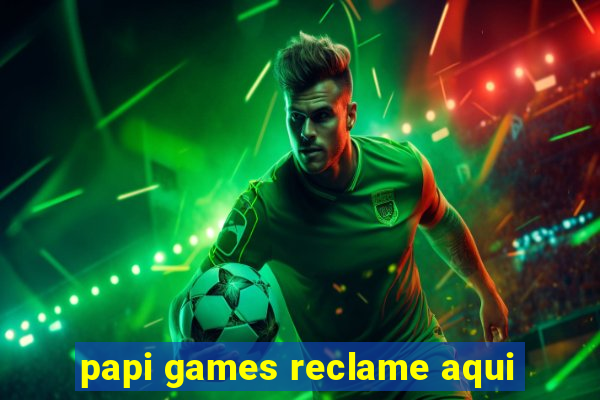 papi games reclame aqui